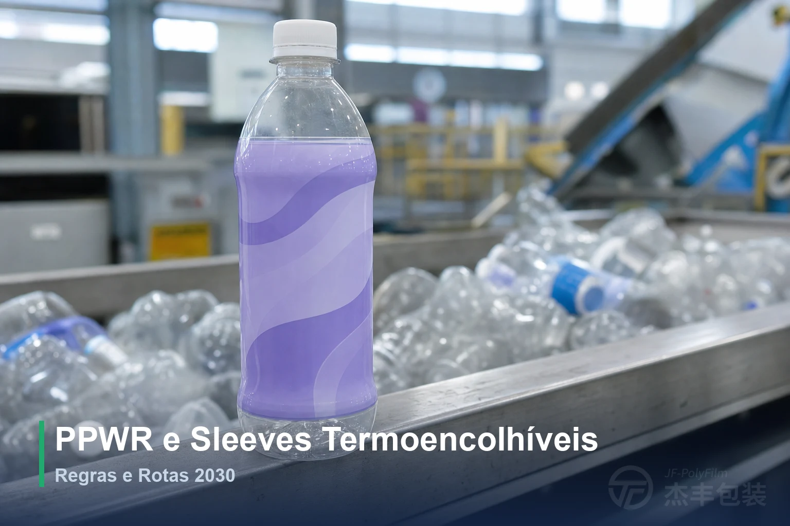 PPWR e Sleeves Termoencolhíveis: Regras e Rotas 2030